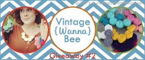 Blogiversary Giveaway #2- Vintage Wanna Bee