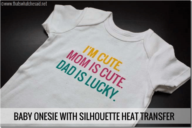 Baby Onesie with silhouette heat transfer at thatswhatchesaid.net