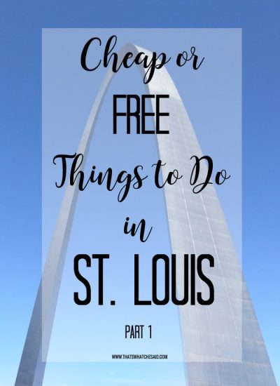 Cheap or Free Things to do in St. Louis - Part 1