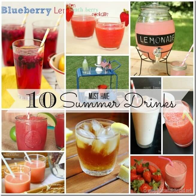 10 Must Have Summer Drinks