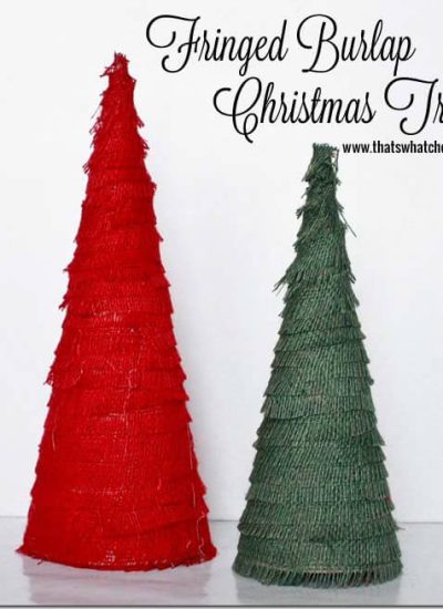 Burlap Fringed Christmas Trees from thatswhatchesaid.net