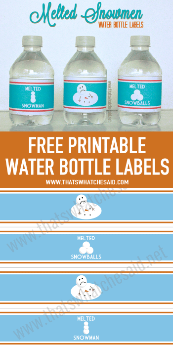 Free Printable Water Bottle Labels - Melted Snowmen from www.thatswhatchesaid.com