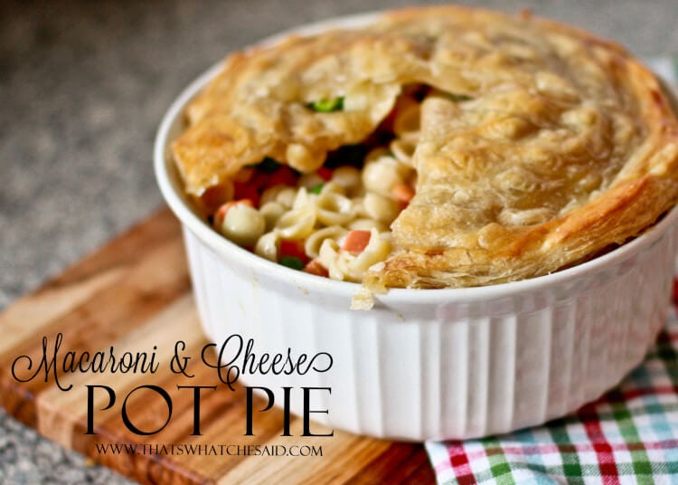 Macaroni & Cheese Pot Pie Recipe at thatswhatchesaid.com