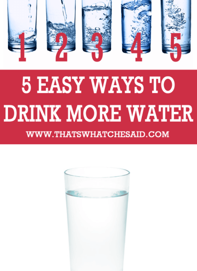 5 Ways to Drink More Water at thatswhatchesaid.net