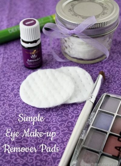 Simple Natural Ingredient DIY Eye Make Up Remover Pads