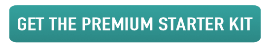 Get the Premium Starter Kit Now Get the Premium Starter Kit Now