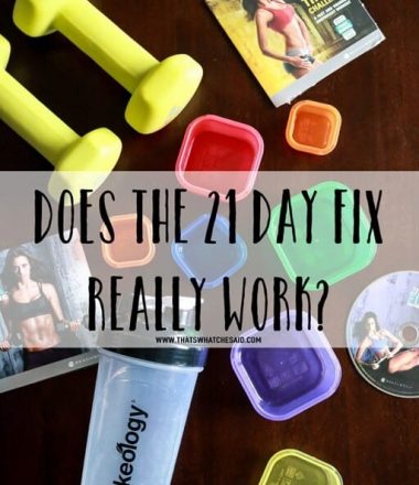 Answering the question, Does the 21 Day Fix really work? Giving you all the nitty gritty from a busy mom of three! www.thatswhatchesaid.com