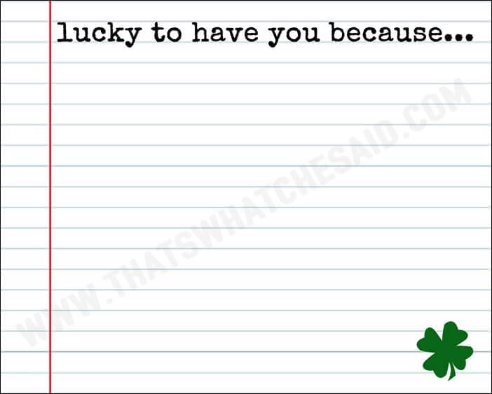 lucky to have you because - Free Printable Affirmation Page for Dry Erase Frame