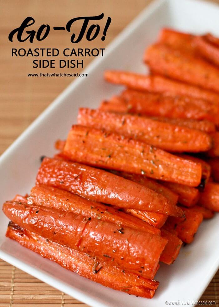 Go To Roasted Carrot Side Dish Recipe at thatswhatchesaid.com