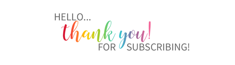 Thank you for subscribing to my emails! It's free & easy!