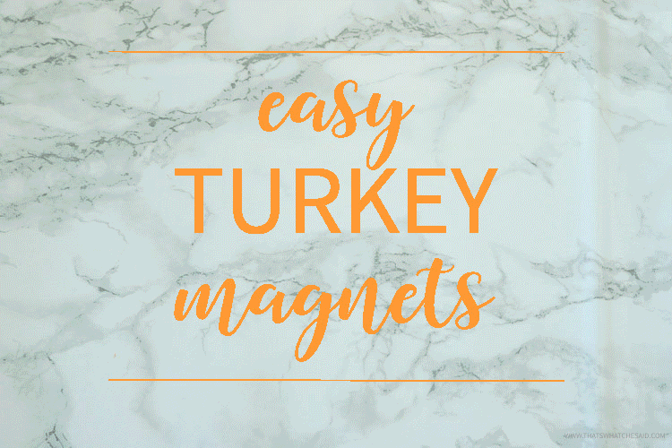 Easy-Thanksgiving-Craft---Turkey-Magnets Easy-Thanksgiving-Craft---Turkey-Magnets