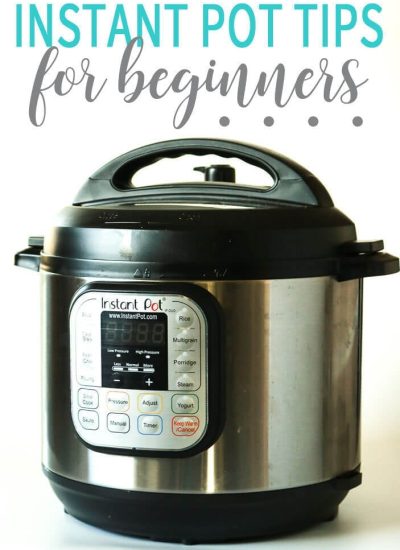 Tips and Tricks for Instant Pot Beginners