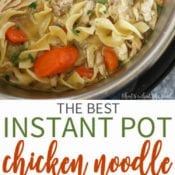 Chicken Noodle Soup in an Instant Pot