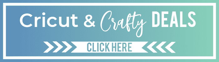 Click Here for current Cricut and other Crafty Deals! 