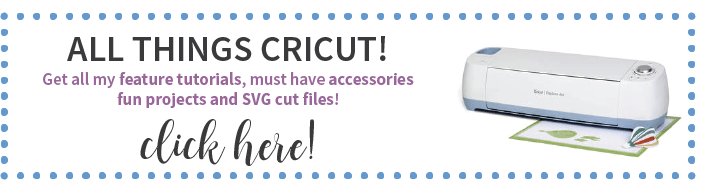 Click Here for more Cricut projects and tutorials!