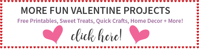 Click Here for A collection of easy Valentine Ideas!