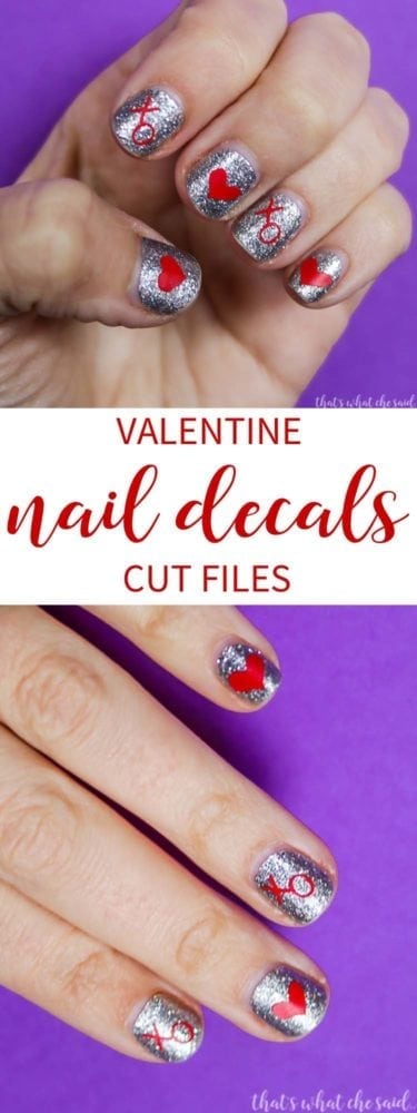 Download Valentine Nail Decals - That's What {Che} Said...