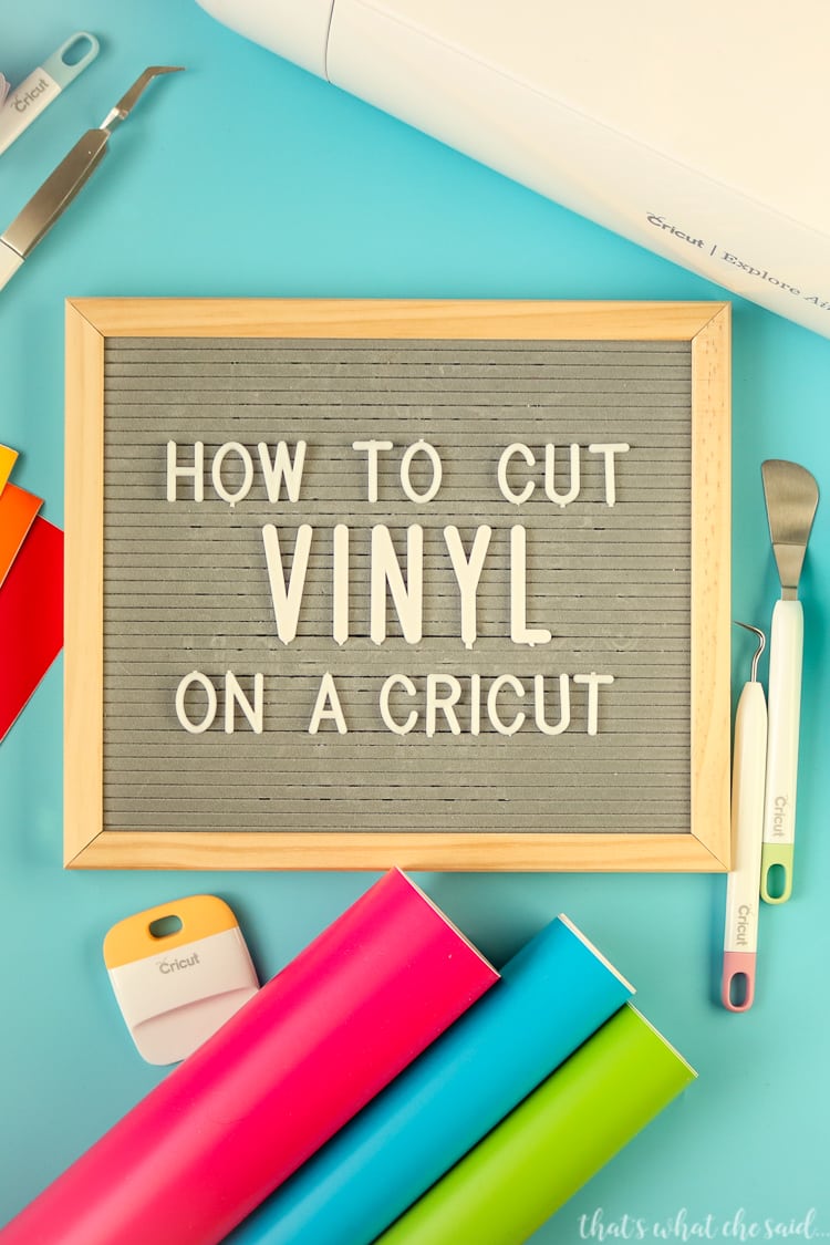 How to Cut Vinyl on a Cricut – That's What {Che} Said