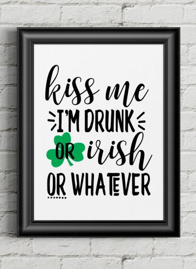 Kiss Me I'm Drink or Irish SVG File