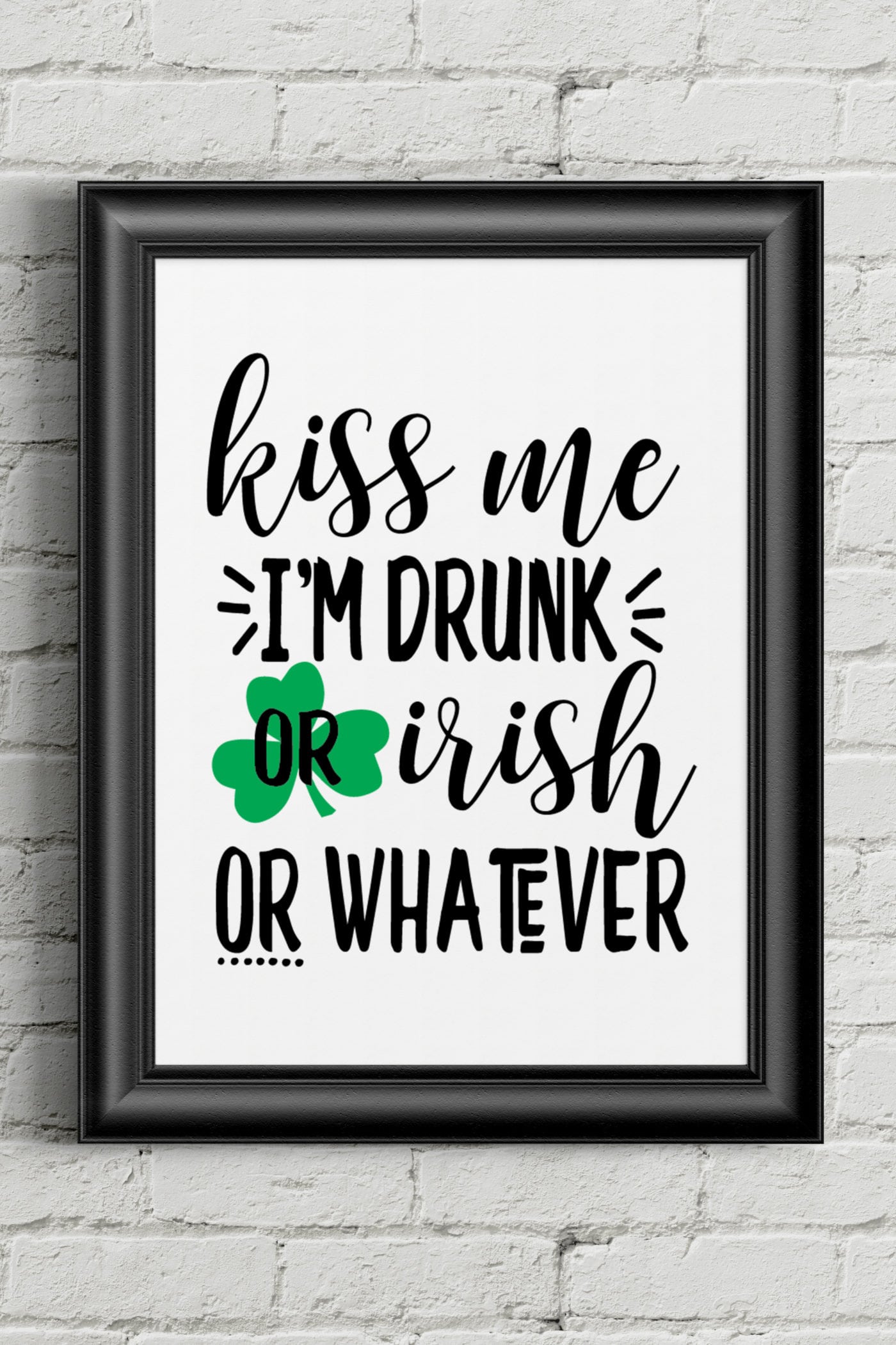 Kiss Me I'm Drink or Irish SVG File