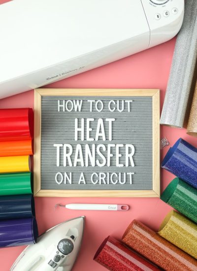 Easily navigate Cricut Design Space in order to cut Heat transfer vinyl on your Cricut machine. Photo tutorial and video.