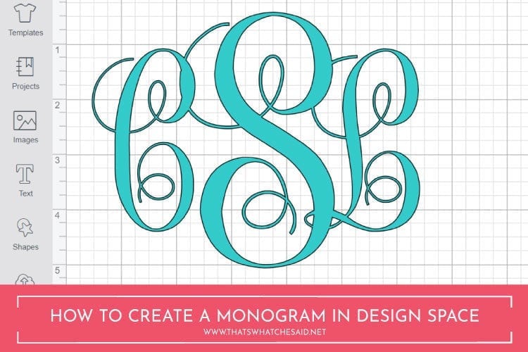 How to Make a Monogram Using Cricut Design Space