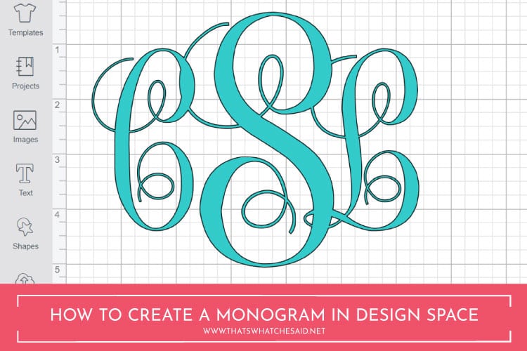 How to Make a Monogram in Cricut Design Space – Monogram Maker