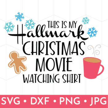 Hallmark Christmas Movie Watching Shirt FREE SVG File