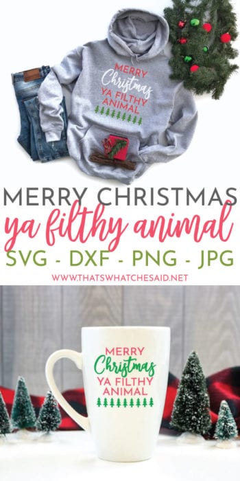 Merry Christmas Ya Filthy Animal SVG File Perfect for Hoodies, Coffee Mugs, Wine Glasses and so much more! Grab your download and get Christmas Crafting!