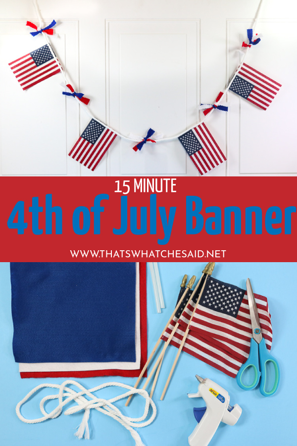 Create a fun and easy 4th of July Banner in less than 15 minutes!  Simple craft supplies and this Patriotic Banner is great for your mantel or 4th of July BBQ buffet table!  #4thofjuly #patriotic #banner #15minutecraft