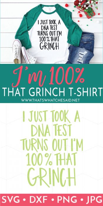 Download 100% That Grinch Shirt SVG - That's What {Che} Said...