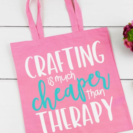 Pink Tote Bag with "Crafting Is Much Cheaper Than Therapy" in iron on vinyl