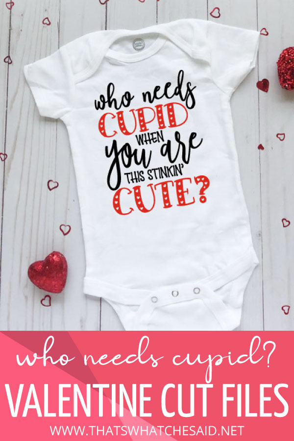 Who needs Cupid Valentine's Day baby bodysuit Pin