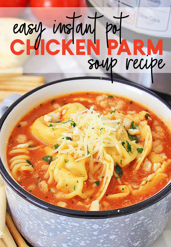 Chicken Parmesan Soup - Instant Pot – That's What {Che} Said...