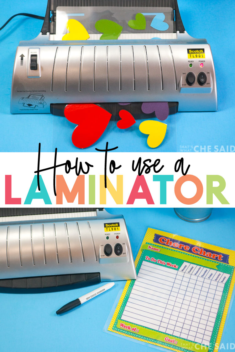 How to Use a Laminator That's What {Che} Said...