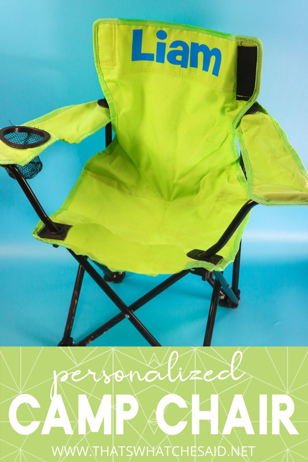 How to Personalize a Camp Chair That's What {Che} Said...