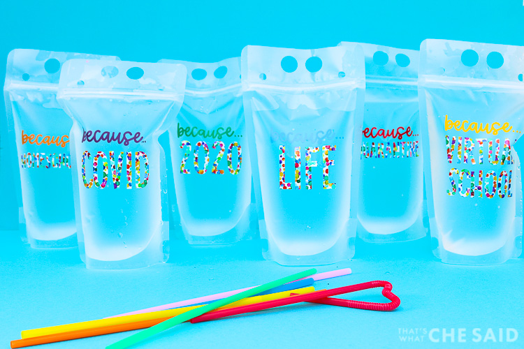6 reusable drink pouches with pandemic related designs in colorful adhesive vinyl - In a Line
