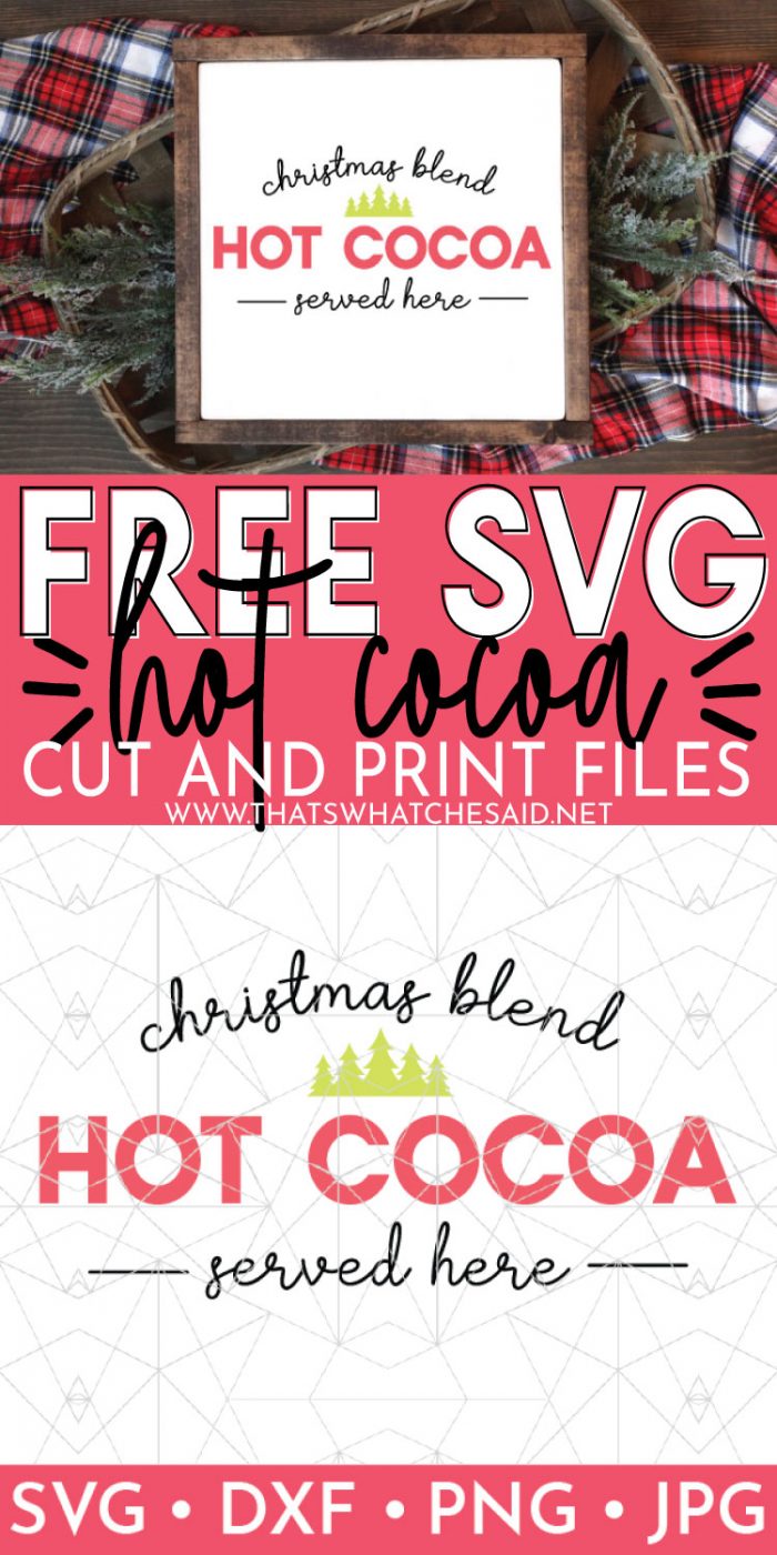 Pin image of hot cocoa sign on top and hot cocoa svg on the bottom