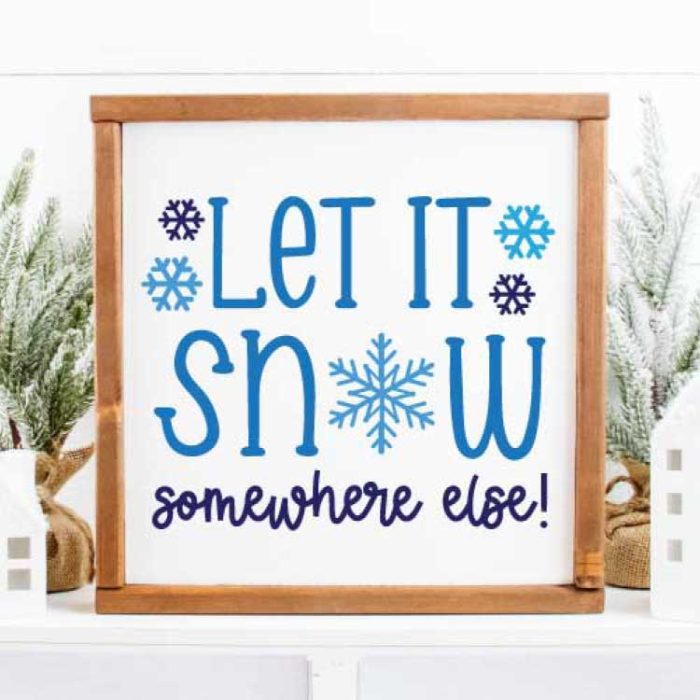 Wooden Winter Sign with Let it Snow Somewhere else svg design