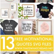 Collage of projects using 13 Free Motivational Quote SVG from Blog hop