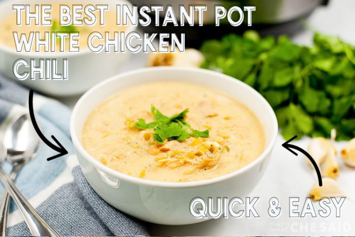 Pinterest Pin - Instant Pot White Chicken Chili Recipe