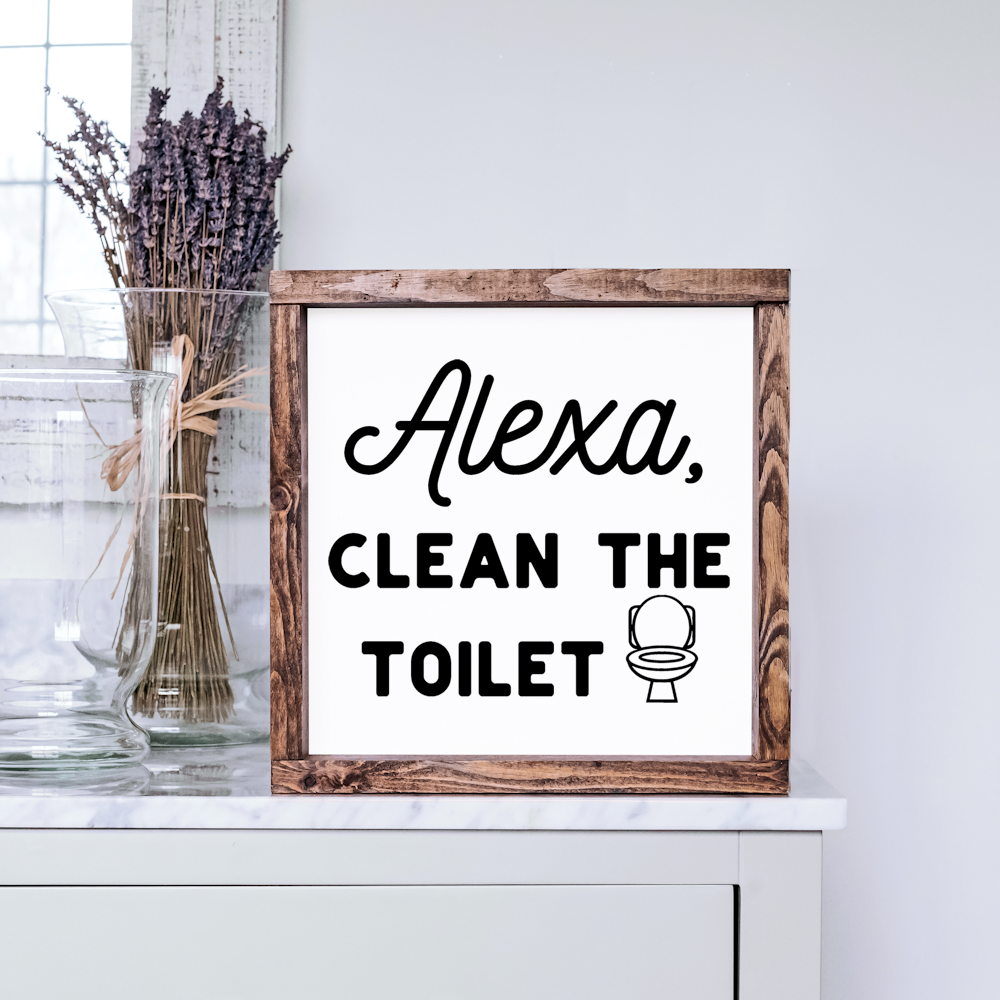 Alexa, Clean the Toilet Bathroom Sign SVG