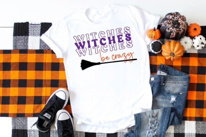 Witches Be Crazy Halloween SVG on a white shirt