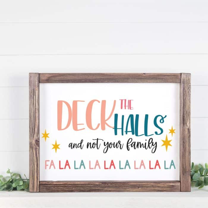 Deck the Halls not your family sign
