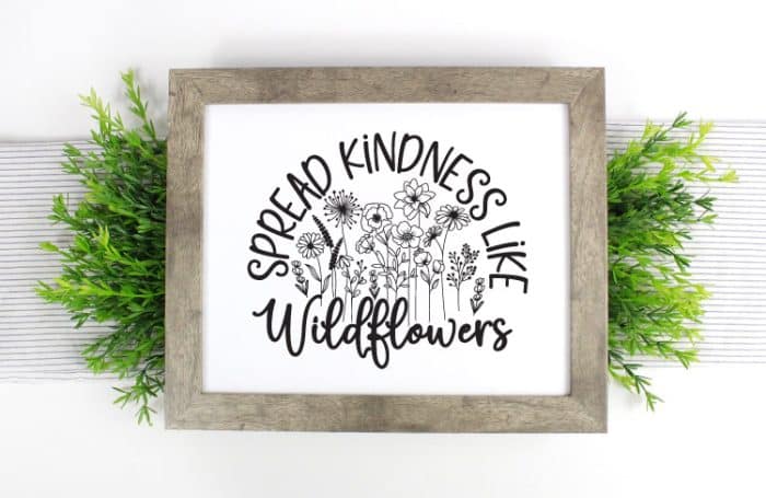 Laser cut sign - spread kincness like wildflowers