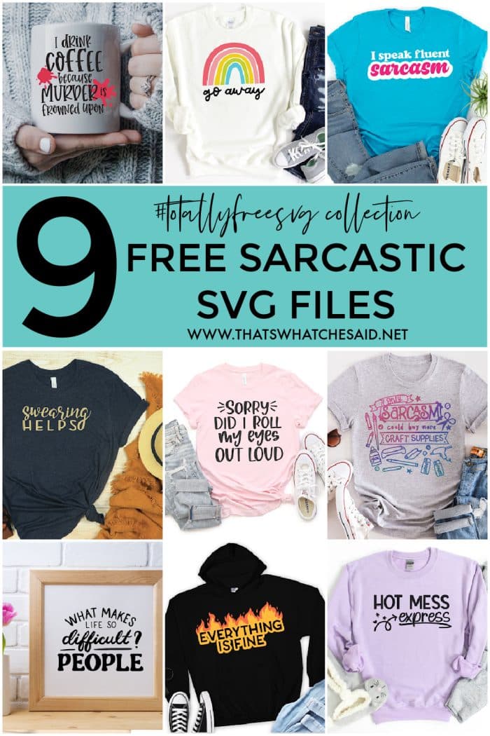 Vertical collage of 9 Sarcastic Themed SVG Files for craft projects