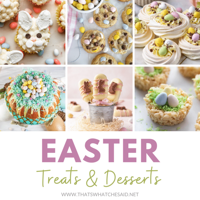 Square collage of Easter Treats and Easter dessert recipes