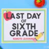Last Day of School - Remote Learning